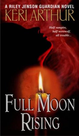 Full Moon Rising by Keri Arthur