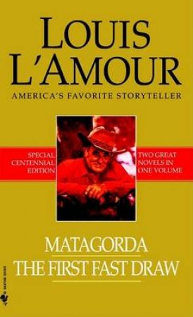 Matagorda & The First Fast Draw by Louis L'Amour