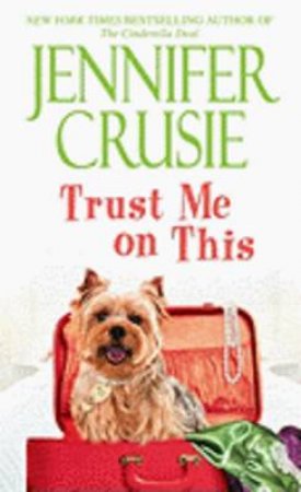 Trust Me on This by Jennifer Crusie