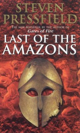Last Of The Amazons by Steven Pressfield