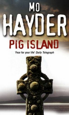 Pig Island by Mo Hayder