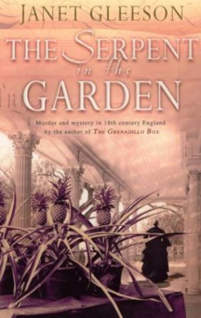 The Serpent In The Garden by Janet Gleeson