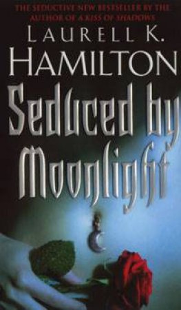 Seduced By Moonlight by Laurell K Hamilton