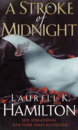 A Stroke Of Midnight by Laurell K Hamilton