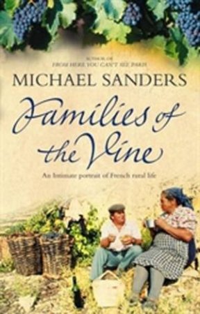Families Of The Vine by Michael Sanders