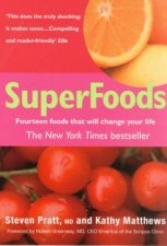 SuperFoods Fourteen Foods That Will Change Your Life
