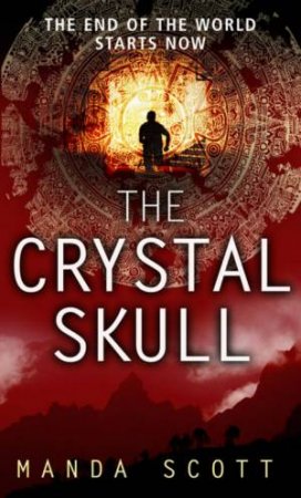 Crystal Skull by Manda Scott
