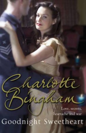 Goodnight Sweetheart by Charlotte Bingham