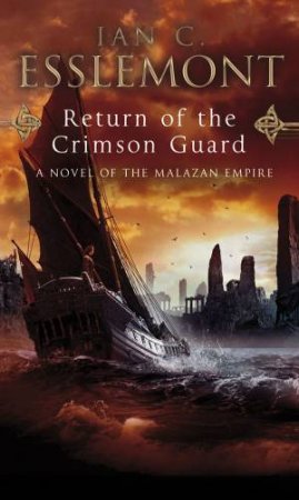 Return Of The Crimson Guard by Ian Esslemont