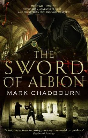 The Swords Of Albion by Mark Chadbourn