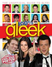 100 Gleek The Unofficial Guide to Glee