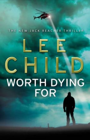 Worth Dying For by Lee Child