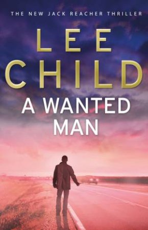 A Wanted Man by Lee Child