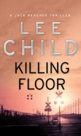 Killing Floor by Lee Child