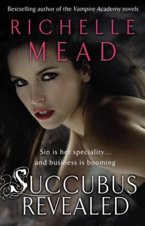 Succubus Revealed by Richelle Mead