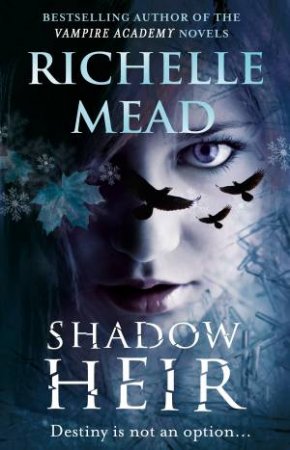 Shadow Heir by Richelle Mead