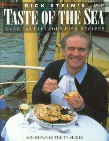 Taste Of The Sea by Rick Stein
