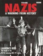 The Nazis  A Warning From History