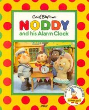 Noddy And His Alarm Clock