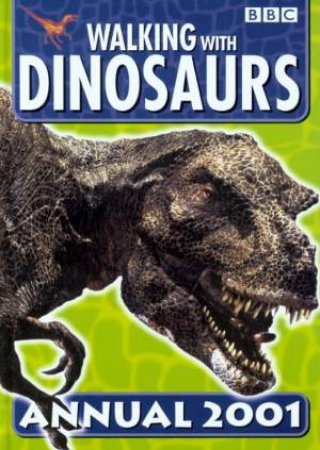 Walking With Dinosaurs Annual 2001 by Various