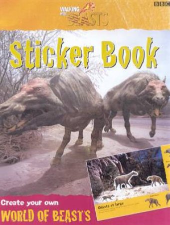 Walking With Beasts: Sticker Book by Tim Haines