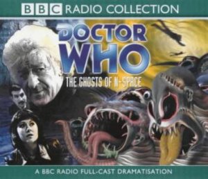 Doctor Who: The Ghosts Of N-Space - CD by Barry Letts