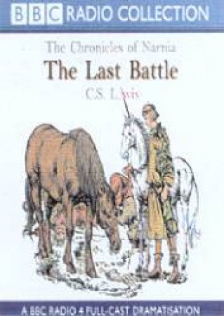 The Last Battle - CD by C S Lewis