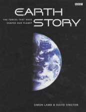 Earth Story The Forces That Have Shaped Our Planet