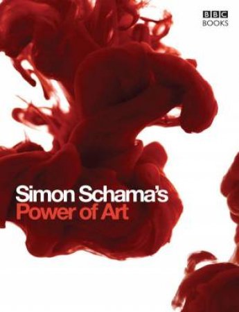 Power Of Art by Simon Schama