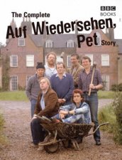 The Complete Auf Weidersehen Pet Story