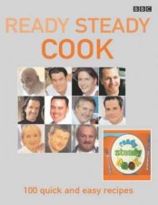 Ready Steady Cook 100 Quick and Easy Recipes