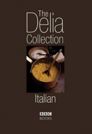 The Delia Collection: Italian by Delia Smith