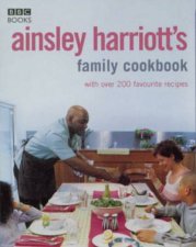 Ainsley Harriotts Family Cookbook