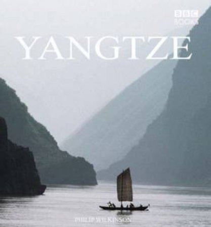Yangtze by Philip Wilkinson