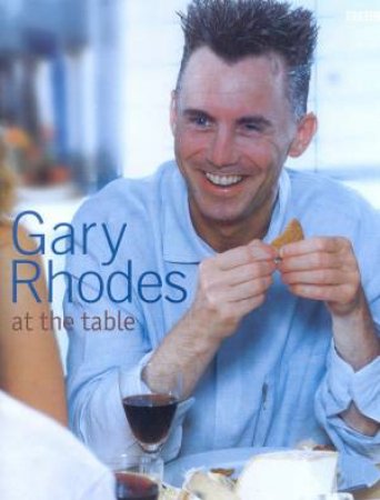 Gary Rhodes At The Table by Gary Rhodes