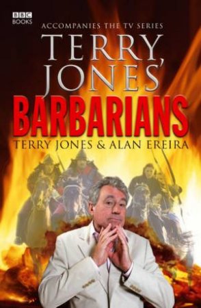 Terry Jones' Barbarians by Terry Jones & Alan Ereira