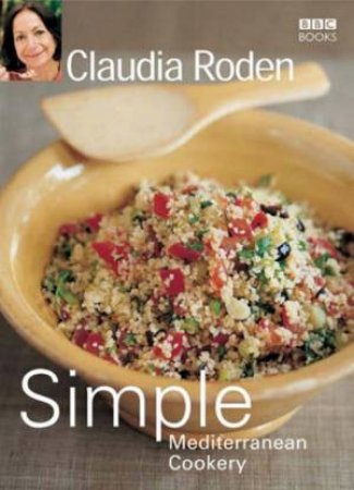 Simple Mediterranean Cookery by Claudia Roden