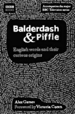 Balderdash And Piffle English Words And Their Curious Origins