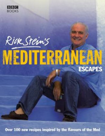 Rick Stein's Mediterranean by Rick Stein