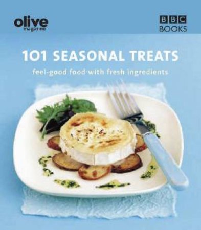 Olive: 101 Seasonal Treats by Lulu Grimes