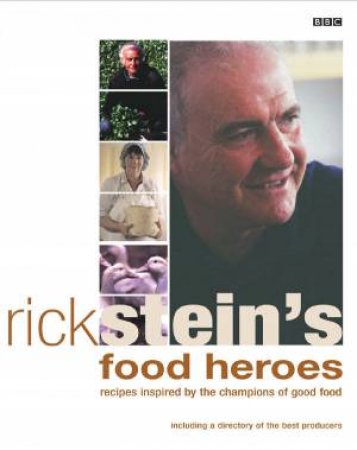 Rick Stein's: Food Heroes by Rick Stein
