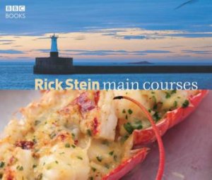 Rick Stein: Main Courses by Rick Stein