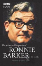 Authorized Biography Of Ronnie Barker