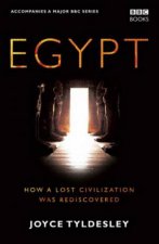 Egypt How A Lost Civilization Was Rediscovered