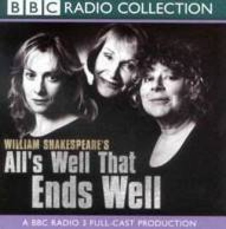 BBC Radio Collection: Shakespeare: All's Well That Ends Well - CD by William Shakespeare