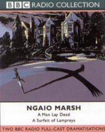 BBC Radio Collection: A Man Lay Dead & A Surfeit Of Lampreys - Cassette by Ngaio Marsh