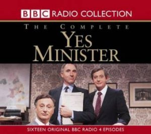 BBC Radio Collection: The Complete Yes Minister - CD by Jonathon Lynn & Antony Jay