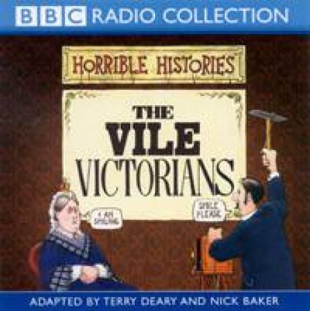 BBC Radio Collection: Horrible Histories: The Vile Victorians - Cassette by Terry Deary & Nick Baker