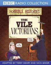 BBC Radio Collection Horrible Histories The Vile Victorians  CD