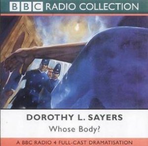 BBC Radio Collection: A Lord Peter Wimsey Mystery: Whose Body? - CD by Dorothy L Sayers
